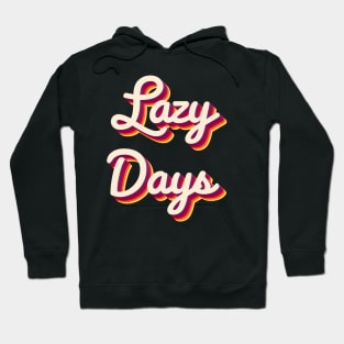 Lazy Days Hoodie